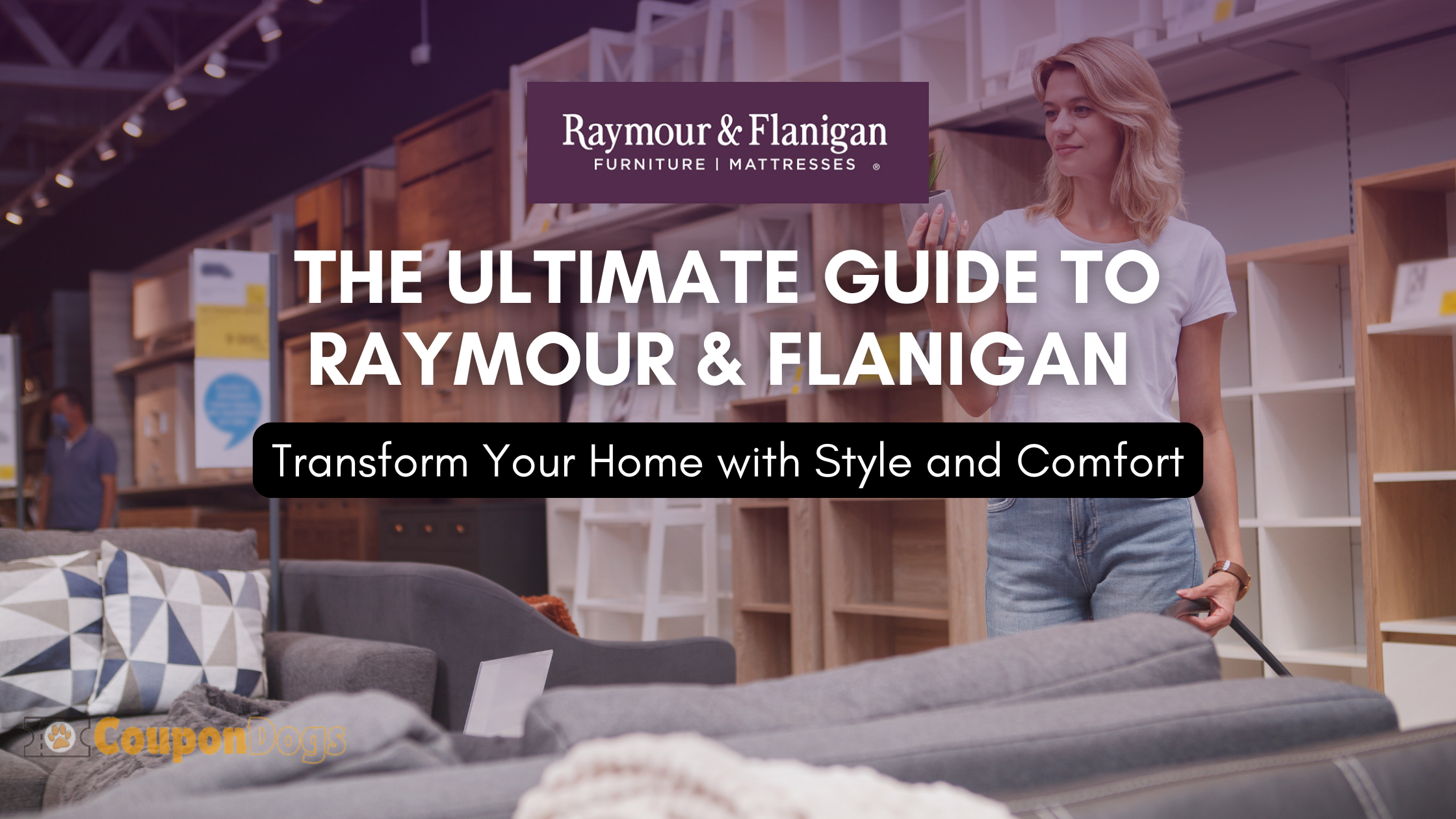 The Ultimate Guide to Raymour & Flanigan Furniture: Transform Your Home with Style and Comfort