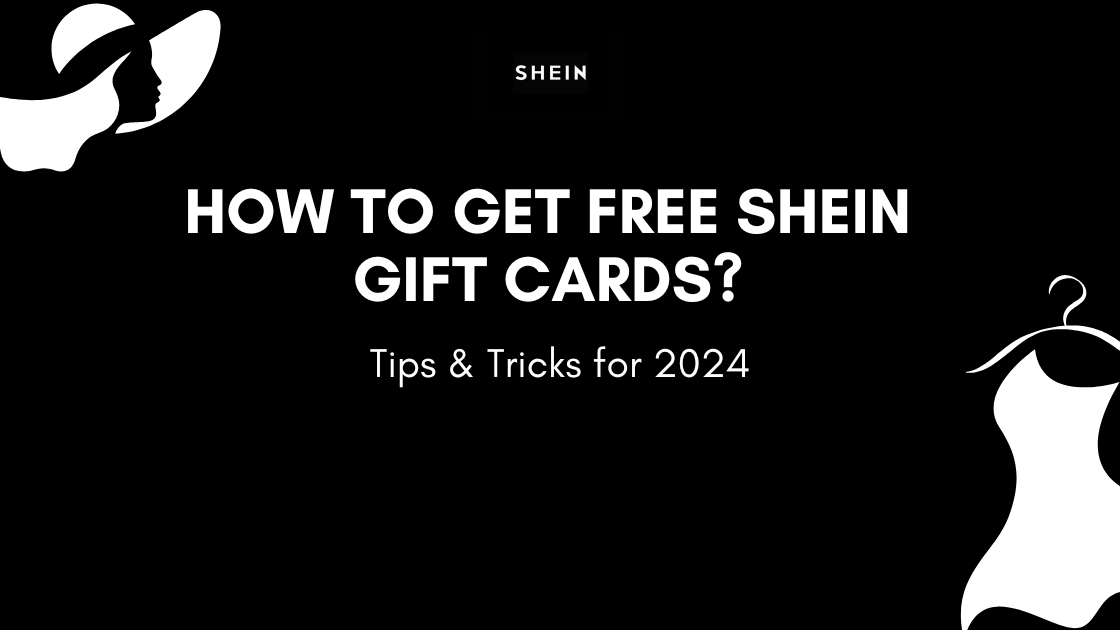 How to Get Free Shein Gift Cards: Tips & Tricks for 2024