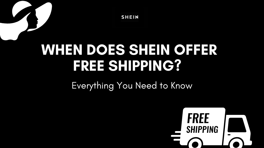 When Does Shein Offer Free Shipping? Everything You Need to Know