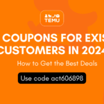 Temu Coupons for Existing Customers